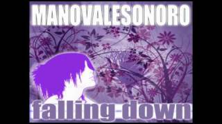 Manovale Sonoro - Falling Down (Original Pop Mix)