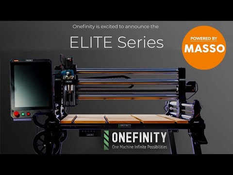 Introducing the Onefinity CNC ELITE Series (Gen 1), Powered By MASSO. | 2024