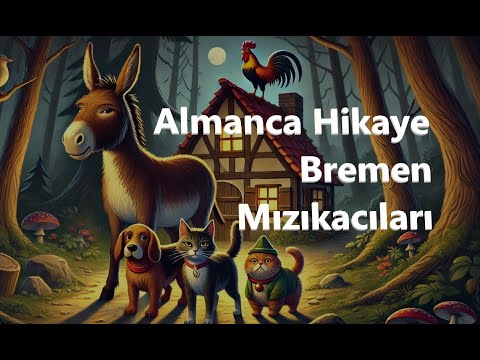 Die Bremer Stadtmusikanten / Bremen Mızıkacıları - Almanca Hikaye Dinle(A2/B1) #almancahikaye