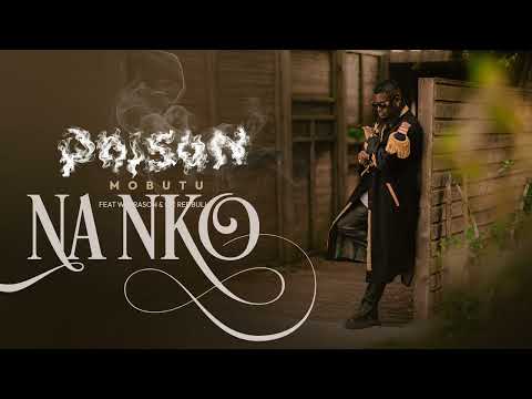POISON MOBUTU - Na nko feat Werrason x Mc redbull x Dj spilulu