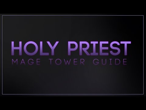 [7.3] Tallarni - HOLY PRIEST MAGE TOWER GUIDE