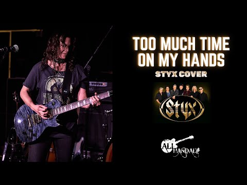 Ali Handal - Too Much Time On My Hands (Styx Cover)