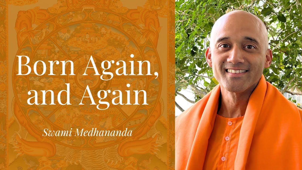 Born Again, and Again - Swami Medhananda