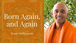 Born Again, and Again - Swami Medhananda