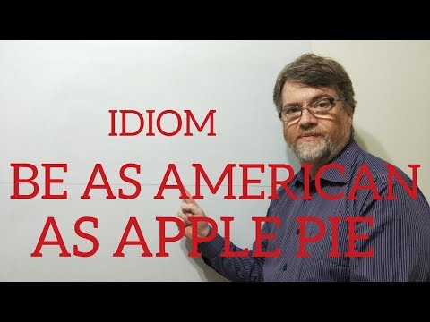 English Tutor Nick P Idioms (256) Be as American as Apple Pie