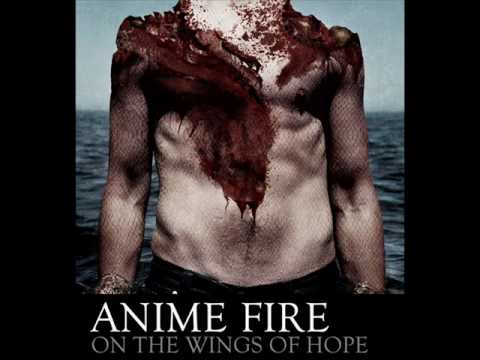 Anime Fire - On The Wings Of Hope