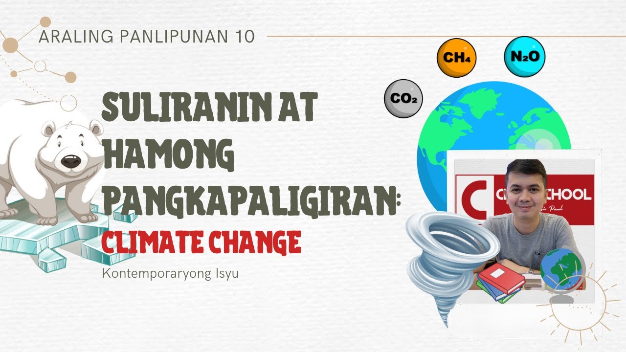 Putar video Isyung Pangkapaligiran: Suliranin sa Climate Change sekarang Isyung Pangkapaligiran: Suliranin sa Climate Change