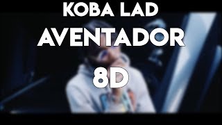 Koba LaD - Aventador 🔥 (8D AUDIO) 🎧