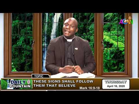 DAILY FOUNTAIN DEVOTIONAL OF APRIL 16, 2020 - THE REV'D CANON GEORGE AGUN