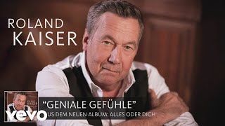 Roland Kaiser - Roland Kaiser über &quot;Geniale Gefühle&quot; (Alles oder Dich)