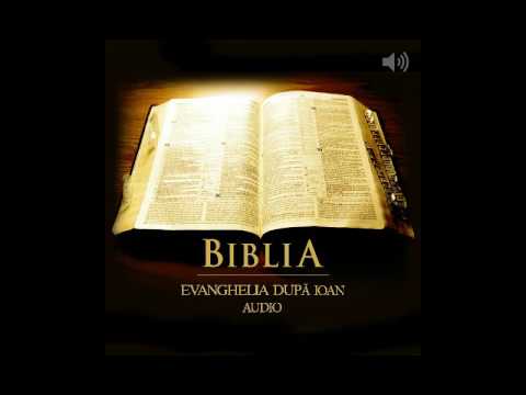 Biblia Audio - Evanghelia dupa Ioan