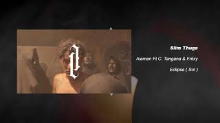 Alemán - Slim Thugs feat. C. Tangana & Fntxy