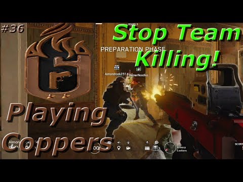 Team Killing Is A Serious Problem! Road To Copper - Rainbow Six Siege Funny Moments