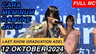 Download lagu FULL MC LAST SHOW GRADUATION ADEL | CARA MEMINUM RAMUNE | 12-10-2024 | RAMUNE NO NOMIKATA JKT48 mp3
