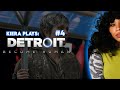 Defeating the OPPS | Kiera, Please Play Detroit: Become Human PT. 4