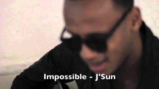 Impossible - J'Sun (Original) - Live From Taren Guy Interview