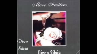 Marc Fruttero - Disco Silvia