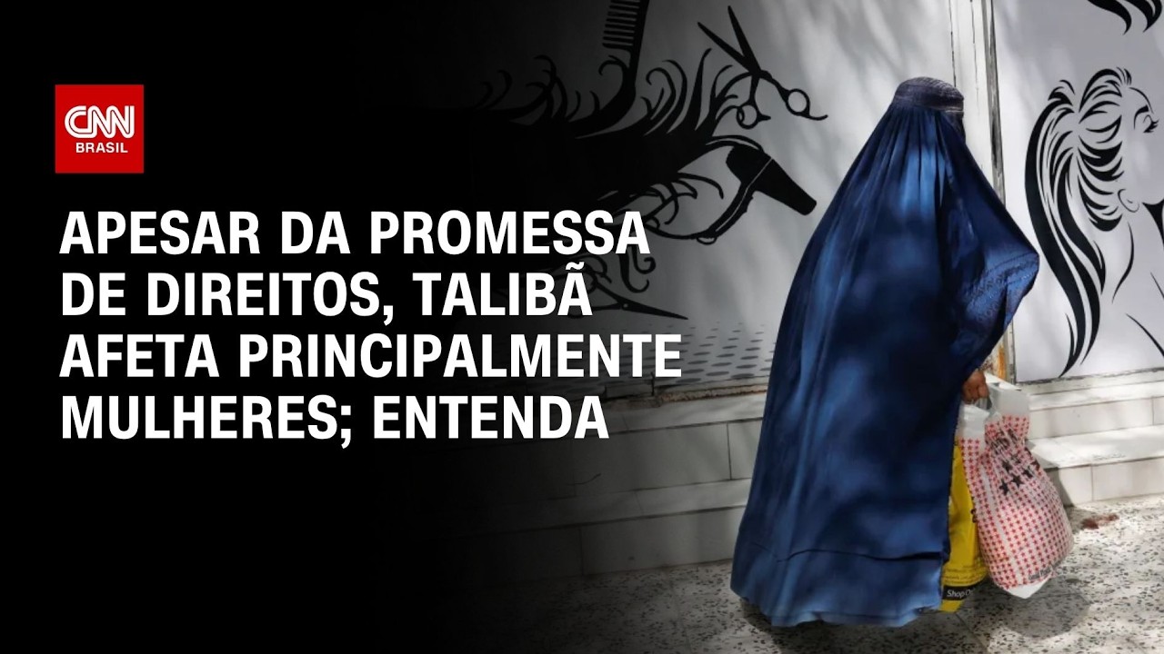 Apesar da promessa de direitos, Talibã afeta principalmente mulheres; veja análise | PRIME TIME
