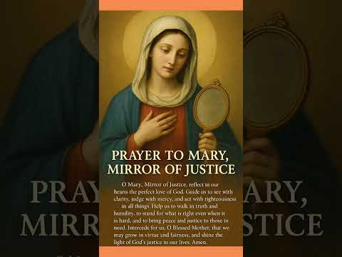 Prayer to Mary, Mirror of Justice