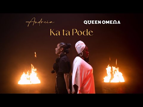 Andreia X Queen Omega - Ka Ta Pode (Official Video)
