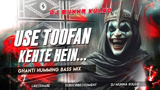 Download lagu USE TOOFAN KEHTE HAIN 😎 GHANTI HUMMING BASS MIX ⚡OLD HINDI SONG 🎵 DJ MUNNA KULGO🔥 mp3 Download lagu USE TOOFAN KEHTE HAIN 😎 GHANTI HUMMING BASS MIX ⚡OLD HINDI SONG 🎵 DJ MUNNA KULGO🔥 mp3