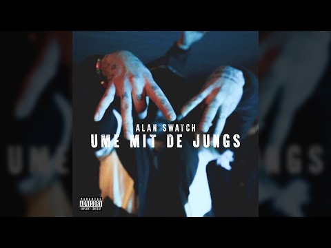 Alan Swatch - Ume mit de Jungs (prod. by xthedoc) [Official Video]