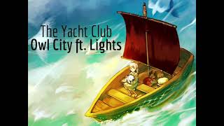 the yacht club - owl city ft. lights (slowed + reverb)