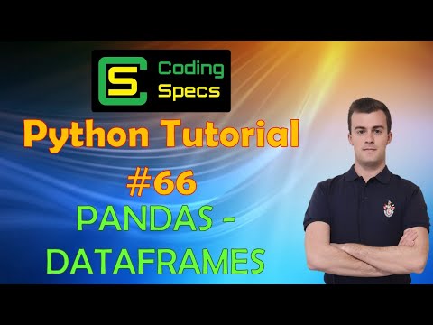 Python Tutorial 66 Pandas Dataframes