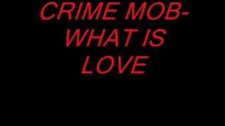 Crime Mob-What is love