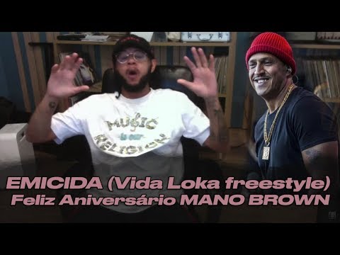 Emicida - Vida Loka 2 (Freestyle) - Feliz Aniversário Mano Brown