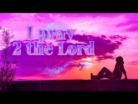 Og Makk - Pray 2 the Lord (Prod by: KidChucky)