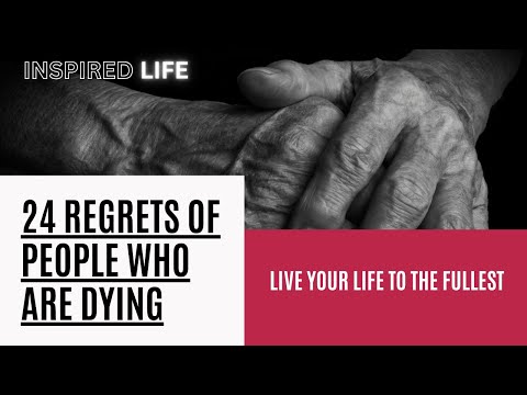 24 Regrets of People Who Are Dying: The Frightening Truth Revealed