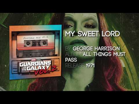 My Sweet Lord - George Harrison [Guardians of the Galaxy: Vol. 2] Official Soundtrack