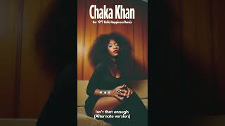 Chaka Khan - Hello Happiness (1977Remix Edition) feat. "Isn't That Enough" (Alternative Version)