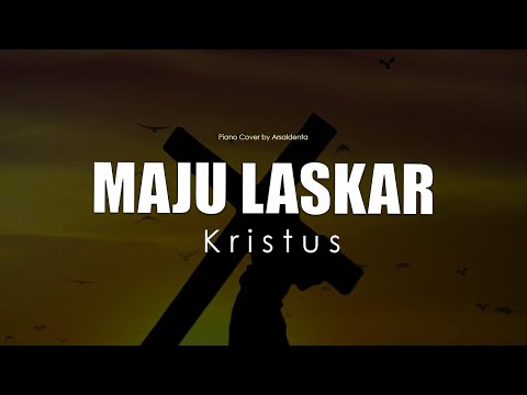 MAJU LASKAH KRISTUS I KK 748 I Piano Cover by Arsaldenta