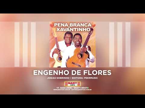 Pena Branca e Xavantinho - Engenho de Flores