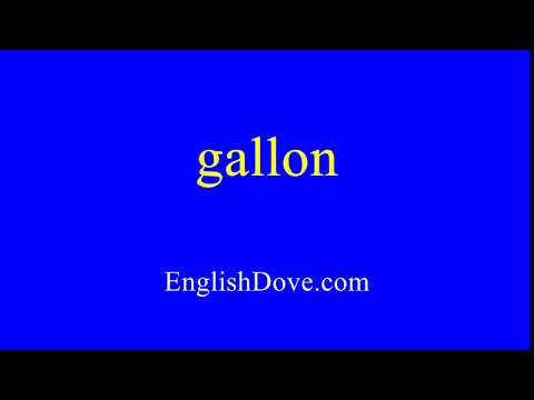 How to pronounce gallon in American English.