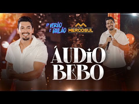 Áudio Bebo - Banda Mercosul EP Verão e Bailão