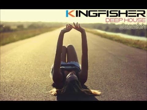 Deep House Remixes of popular songs only 2015 Tracklist / Deep House Session #4 by Kingfisher