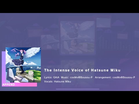 Reattempting The Intense Voice of Hatsune Miku Append Full Ver.