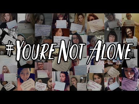 #YoureNotAlone