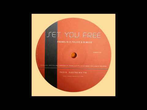 Franklin D. Felice & D Mess - Set You Free (Extended Mix) (2004)