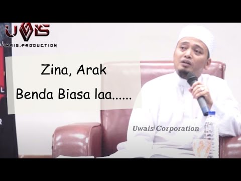 Zina Arak Perkara Biasa | Ustaz Mohammad Wadi Annuar Ayub