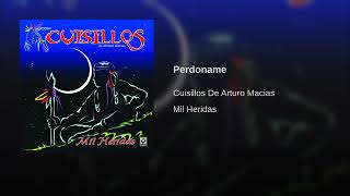 Perdoname - Cuisillos