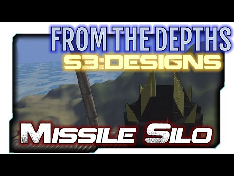 From the Depths:S3 Designs 5 - Missile Silo