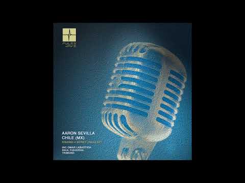Aaron Sevilla, Chile (Mx) - Singing 4 Money (Raul Figueroa Remix)