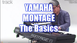 YAMAHA MONTAGE Tutorial "The Basics"