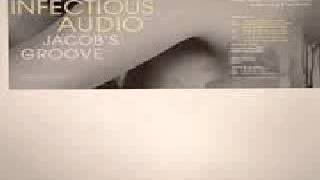 Infectious Audio - A Jacobs Groove (Original Mix) + music only