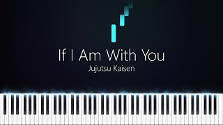 If I Am With You | 一緒なら | Jujutsu Kaisen | Synthesia | Piano | Yoshimasa Terui
