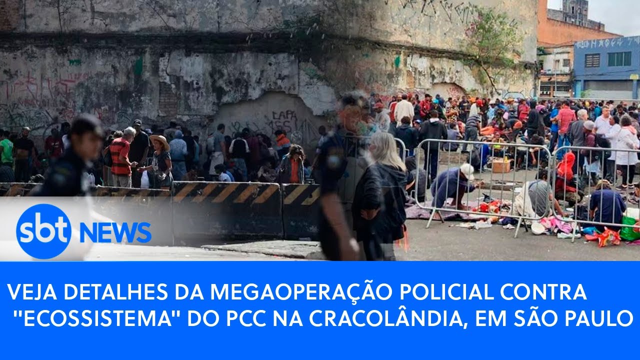 Veja detalhes da megaoperação policial contra "ecossistema" do PCC na Cracolândia, em São Paulo
